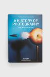Книга Taschen GmbH A History Of Photography. From 1839 To The Present, Taschen колір барвистий Книга Taschen GmbH A History Of Photography. From 1839 To The Present, Taschen колір барвистий