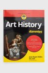 Книга John Wiley & Sons Inc Art History For Dummies, 2nd Edition, J Wilder колір барвистий Книга John Wiley & Sons Inc Art History For Dummies, 2nd Edition, J Wilder колір барвистий