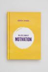 Книга Legend Press Ltd The Little Book of Motivation, Seren James колір барвистий Книга Legend Press Ltd The Little Book of Motivation, Seren James колір барвистий