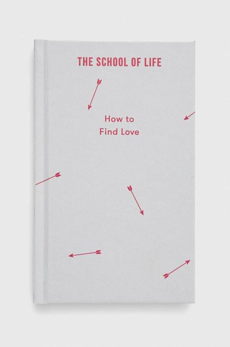 Книга The School of Life Press How to Find Love, The School of Life колір барвистий Книга The School of Life Press How to Find Love, The School of Life колір барвистий
