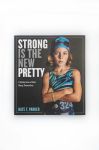 Книга Workman Publishing Strong Is the New Pretty, Kate T. Parker колір барвистий Книга Workman Publishing Strong Is the New Pretty, Kate T. Parker колір барвистий